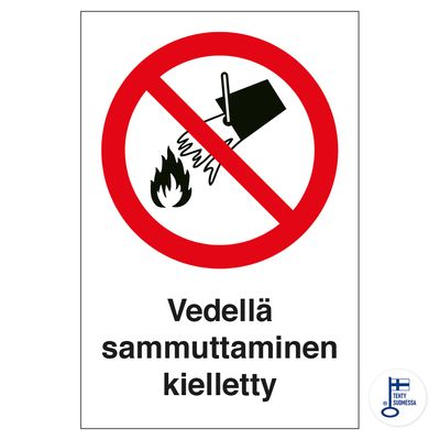 Vedellä sammuttaminen kielletty Vedellä sammuttaminen kielletty
