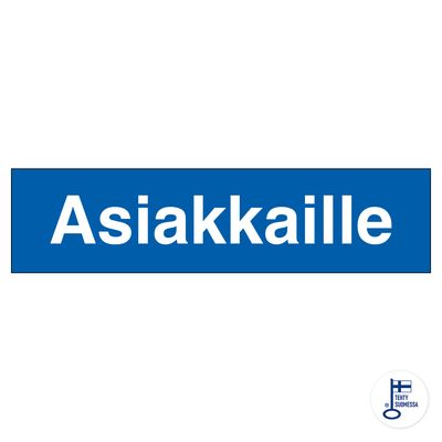 Asiakkaille Asiakkaille