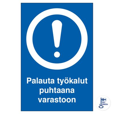 Palauta työkalut puhtaana varastoon Palauta työkalut puhtaana varastoon