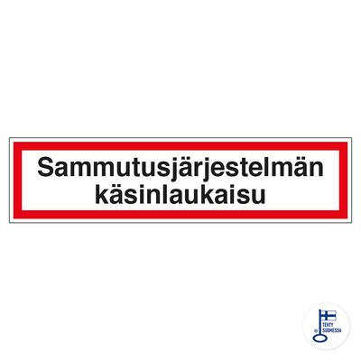 Sammutusjärjestelmän käsinlaukaisu Sammutusjärjestelmän käsinlaukaisu