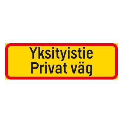 Lisäkilpi Yksityisalue tai Yksityistie Lisäkilpi Yksityisalue tai Yksityistie