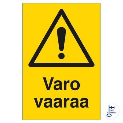 Varo vaaraa. Varo vaaraa.