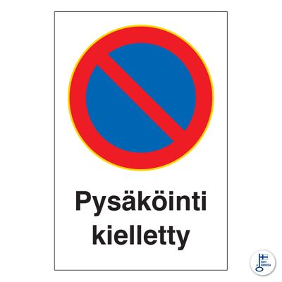 Pysäköinti kielletty-kyltti Pysäköinti kielletty-kyltti