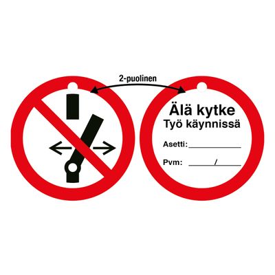 KP Älä kytke työ käynnissä Ø 100MU