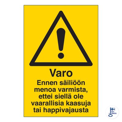 Varo, ennen säiliöön menoa... Varo, ennen säiliöön menoa...