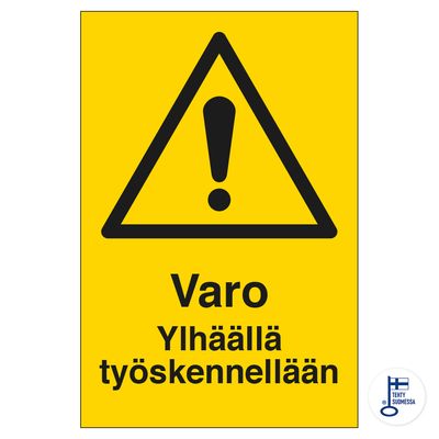 Varo ylhäällä työskennellään Varo ylhäällä työskennellään