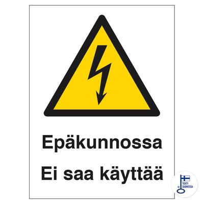 Epäkunnossa. Ei saa käyttää Epäkunnossa. Ei saa käyttää