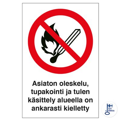 Asiaton oleskelu, tupakointi ja tulen käsittely... Asiaton oleskelu, tupakointi ja tulen käsittely...
