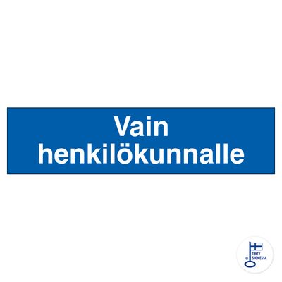 Vain henkilökunnalle Vain henkilökunnalle