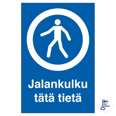 Jalankulku tätä tietä Jalankulku tätä tietä