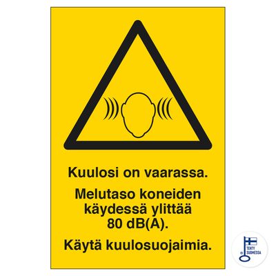 Kuulosi on vaarassa. Melutaso koneiden käydessä... Kuulosi on vaarassa. Melutaso koneiden käydessä...