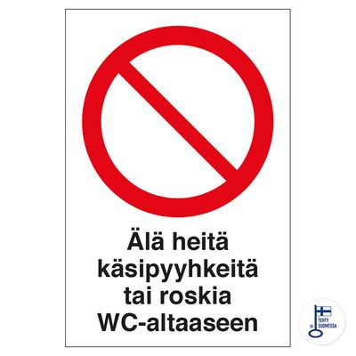 Älä heitä käsipyyhkeitä tai roskia WC-altaaseen Älä heitä käsipyyhkeitä tai roskia WC-altaaseen