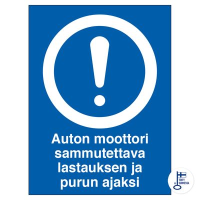 Auton moottori sammutettava lastauksen ja... Auton moottori sammutettava lastauksen ja...