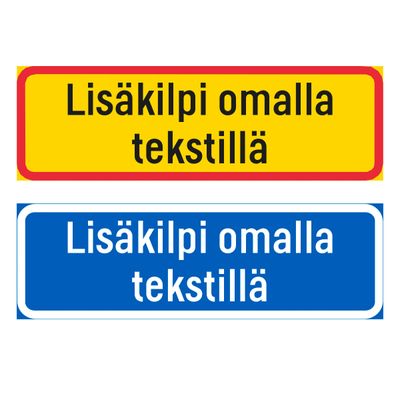 Lisäkilpi omalla tekstillä