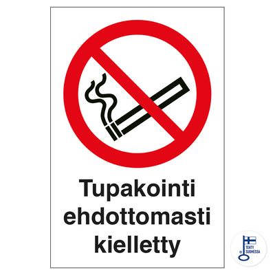 Tupakointi ehdottomasti kielletty Tupakointi ehdottomasti kielletty