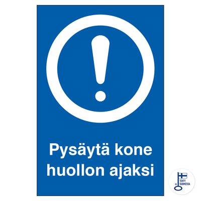 Pysäytä kone huollon ajaksi