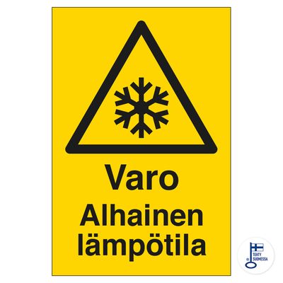 Varo alhainen lämpötila.