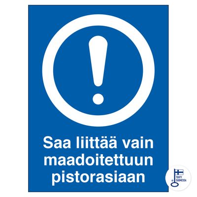 Saa liittää vain maadoitettuun pistorasiaan Saa liittää vain maadoitettuun pistorasiaan