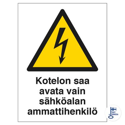 Kotelon saa avata vain sähköalan ammattihenkilö Kotelon saa avata vain sähköalan ammattihenkilö
