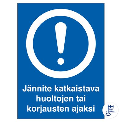 Jännite katkaistava huoltojen tai korjausten... Jännite katkaistava huoltojen tai korjausten...