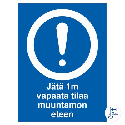 Jätä 1 m vapaata tilaa muuntamon eteen Jätä 1 m vapaata tilaa muuntamon eteen