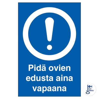 Pidä ovien edusta aina vapaana Pidä ovien edusta aina vapaana