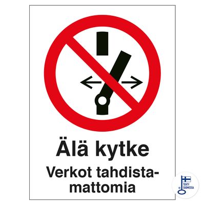 Älä kytke. Verkot tahdistamattomia Älä kytke. Verkot tahdistamattomia