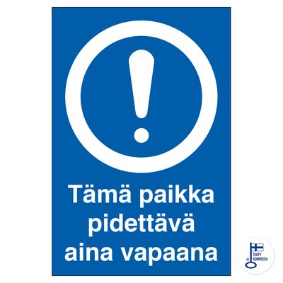 Tämä paikka pidettävä aina vapaana Tämä paikka pidettävä aina vapaana