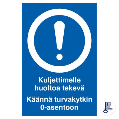 Kuljettimelle huoltoa tekevä käännä turvakytkin... Kuljettimelle huoltoa tekevä käännä turvakytkin...