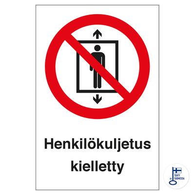 Henkilökuljetus kielletty (hissi) Henkilökuljetus kielletty (hissi)