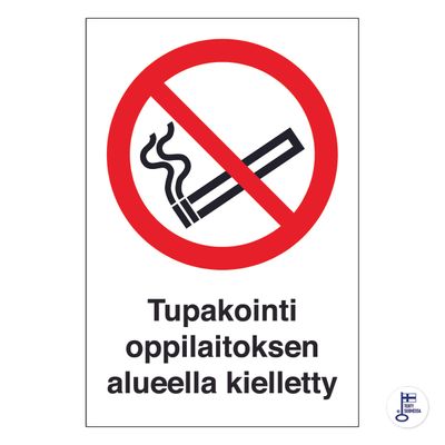 Tupakointi oppilaitoksen alueella kielletty Tupakointi oppilaitoksen alueella kielletty
