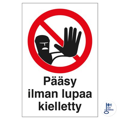 Pääsy ilman lupaa kielletty Pääsy ilman lupaa kielletty