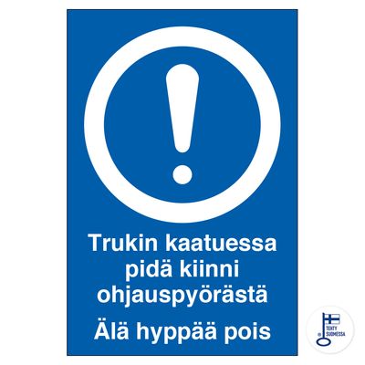 Trukin kaatuessa pidä kiinni... Trukin kaatuessa pidä kiinni...
