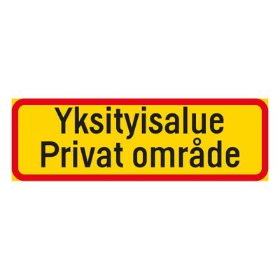Lisäkilpi Yksityisalue tai Yksityistie
