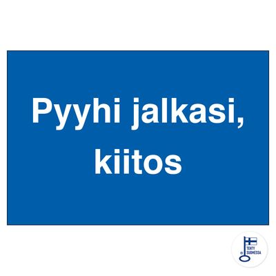 Pyyhi jalkasi, kiitos Pyyhi jalkasi, kiitos