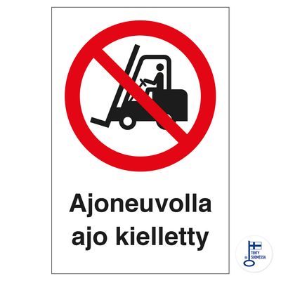 Ajoneuvolla ajo kielletty Ajoneuvolla ajo kielletty