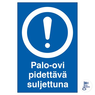 Palo-ovi pidettävä suljettuna Palo-ovi pidettävä suljettuna