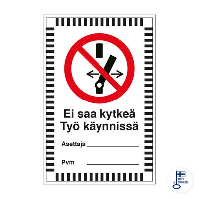 KP Ei saa kytkeä Työ käynnissä150x200MU