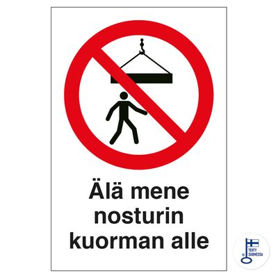 Älä mene nosturin kuorman alle Älä mene nosturin kuorman alle