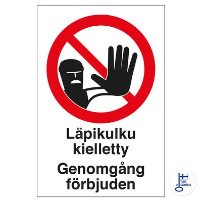 Läpikulku kielletty - Genomgång förbjuden Läpikulku kielletty - Genomgång förbjuden