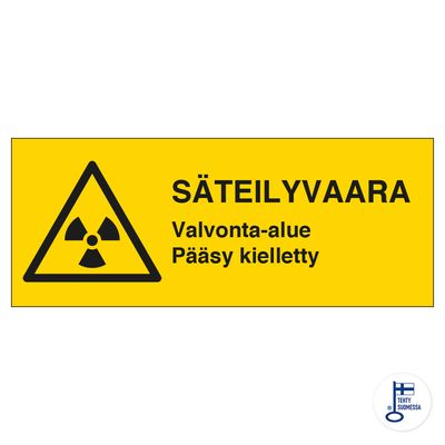 Säteilyvaara Valvonta-alue Pääsy kielletty Säteilyvaara Valvonta-alue Pääsy kielletty