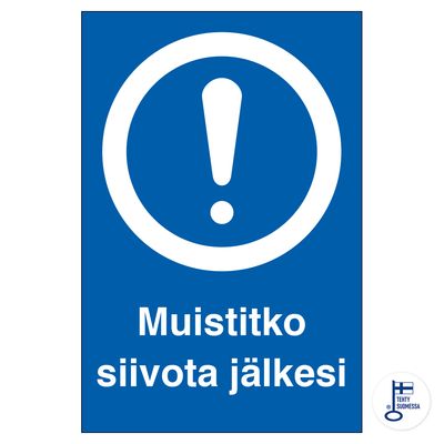 Muistitko siivota jälkesi Muistitko siivota jälkesi