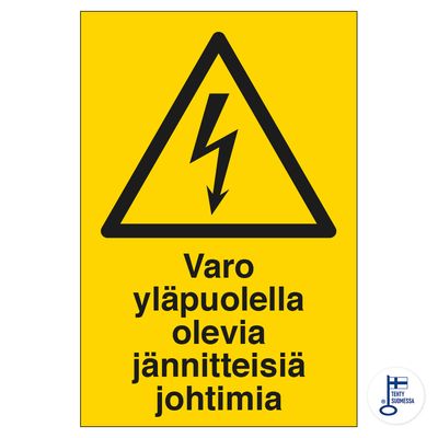 Varokaa yläpuolella olevia jännitteisiä johtimia Varokaa yläpuolella olevia jännitteisiä johtimia