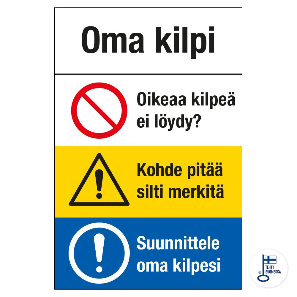 Oma kyltti - suunnittele itse